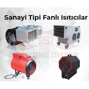 Sanayi Tip Elektrikli Fanlı Isıtıcılar Sanayi Tip Elektrikli Fanlı Isıtıcılar