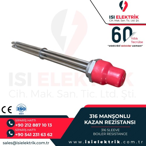 316 Manşonlu Kazan Rezi̇stansı 316 Sleeve Boiler Resistance